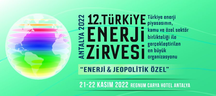 Türkiye Enerji Piyasasının En Büyük Aile Buluşması 21-22 Kasım’da Antalya’da