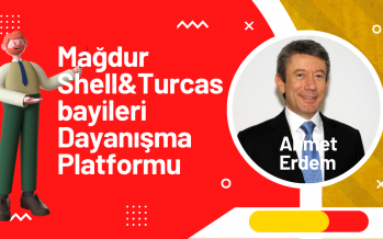 Mağdur Shell&Turcas bayileri Dayanışma Platformu